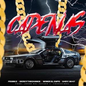 Cadenas(feat. winer_elcapo & Dary el AK47) (Explicit)