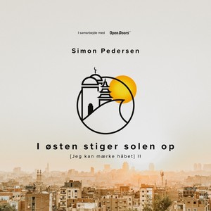 I østen stiger solen op (Jeg kan mærke håbet) II