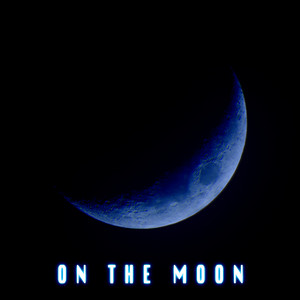 On the Moon (Explicit)