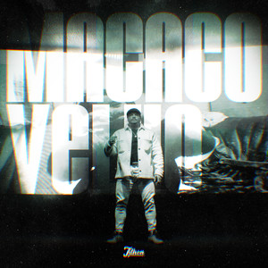 Macaco Velho (Explicit)