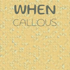 When Callous