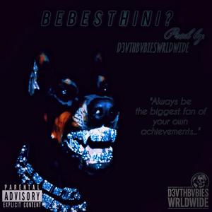 BEBESTHINI ? (feat. Juicy Jay Quan, ANN3X, AM Spiller & Blaq Man) (Explicit)