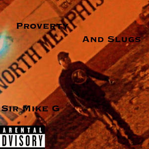 Porverty and slugs (feat. Deesmooth & King dre dre) [Explicit]