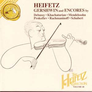 The Heifetz Collection Vol. 40 - Gershwin And Encores