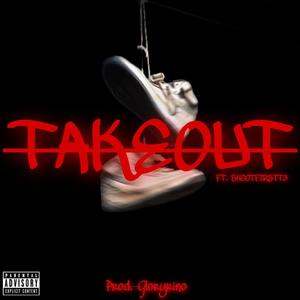 Takeout (feat. ShootfirstT3) [Explicit]