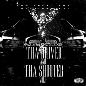 Tha Driver and Tha Shooter, Vol. 1