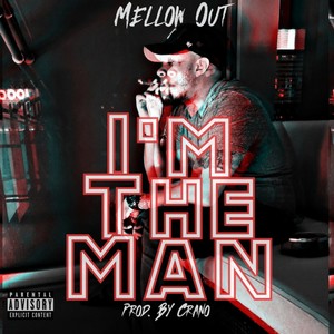 I'm The Man (Explicit)