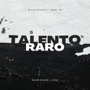 Talento Raro (feat. W.r.o & FN)