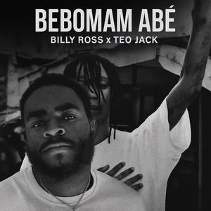 Bebomam Abé (feat. Teo Jack) (Explicit)
