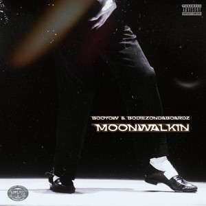 Moonwalkin (Explicit)