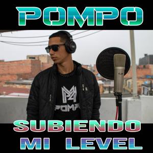Subiendo Mi Level(feat. Pompo) (Explicit)