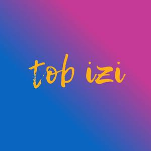 Tob izi (feat. Ebom Nigga, Ross Bibi, De Las Nenas & Anubi Casco)