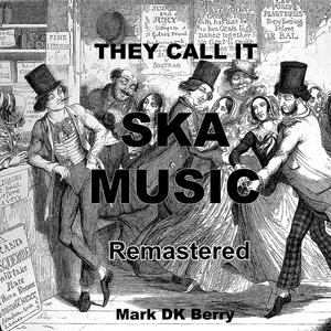 They Call It Ska Music (Explicit)