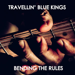 Travellin' Blue Kings - Hold Your Horses