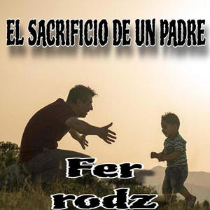 EL SACRIFICIO DE UN PADRE (Explicit)