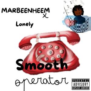 Smooth Operator (feat. Marbeenheem & Lonley) [Explicit]