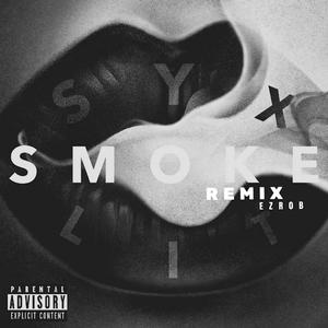 Smoke (Remix) [Explicit]