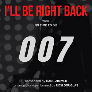 I'll Be Right Back (from No Time To Die)