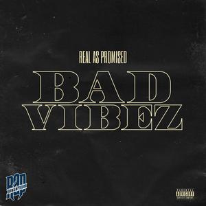 Bad Vibez(feat. Tone Jonez) (Explicit)