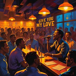 Give You My Love