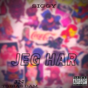 Jeg Har (feat. Tobias Dam & JN) [Explicit]