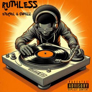 Ruthless (feat. GWHIZZ) (Explicit)