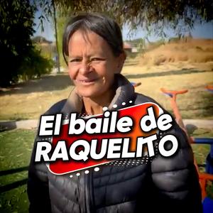 El baile de Raquelito