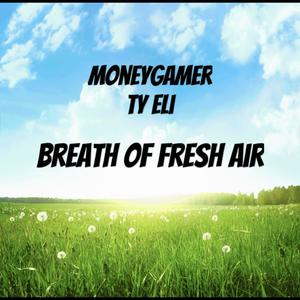 Breath Of Fresh Air (feat. Ty Eli)