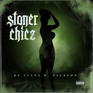 Stoner Chicz (Explicit)