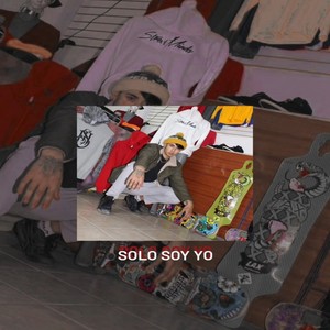 Solo Soy Yo (Explicit)