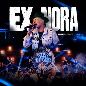 Ex Nora (Motivos Para Beber) (Ao Vivo)