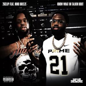 Kno What I'm Talkin Bout (feat. Nino Breeze) (Explicit)
