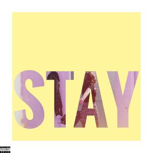 Stay (Explicit)