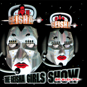 THE GEISHA GIRLS SHOW 炎のおっさんアワー