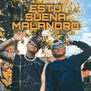 Esto Suena Malandro (feat. GAVS.AKA)