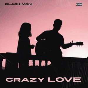 Crazy Love (Explicit)