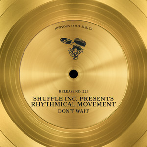 Don't Wait (Shuffle Inc. Presents Rhythmical Movement|Ride The Feeling Mix)