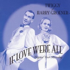 If Love Were All (1999 Off-Broadway Cast Recording)