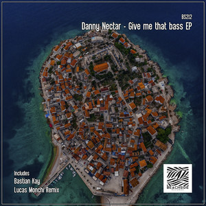 Give me that bass (Bastian Kay Remix)