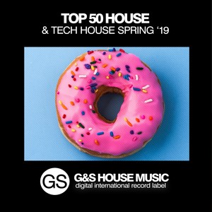 Top 50 House & Tech House (Spring '19)