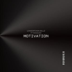 Motivation (feat. Lowertown Billz & Ransom) (Explicit)