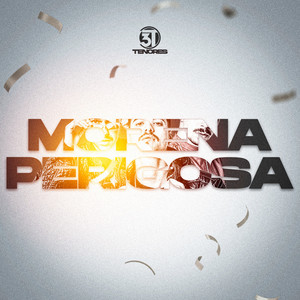 Morena Perigosa (Explicit)