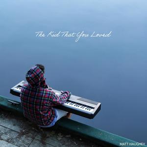 The Kid That You Loved(feat. Jay Webb)