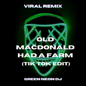 Old MacDonald Had a Farm (Tik Tok Edit) (Remix)