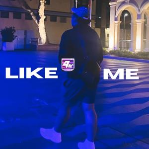 LIKE ME (Explicit)