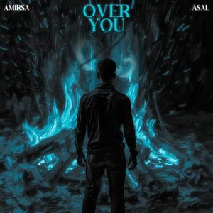 Over You (feat. Asal) (Explicit)