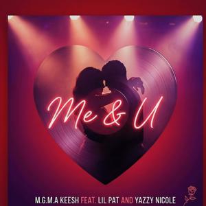 Me & you (feat. Lil Pat & Yazzy Nicole) (Explicit)