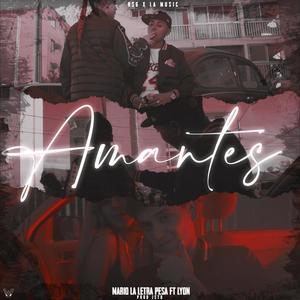 Amantes (Con Mario la letra pesa)