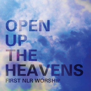 Open Up the Heavens