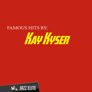 Famous Hits By Kay Kyser